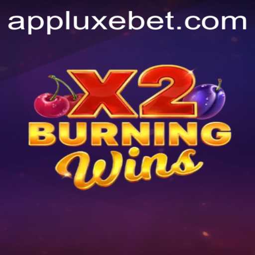 Explore the Excitement of BurningWinsX2: A Dive into LUXEBET's Innovative Features