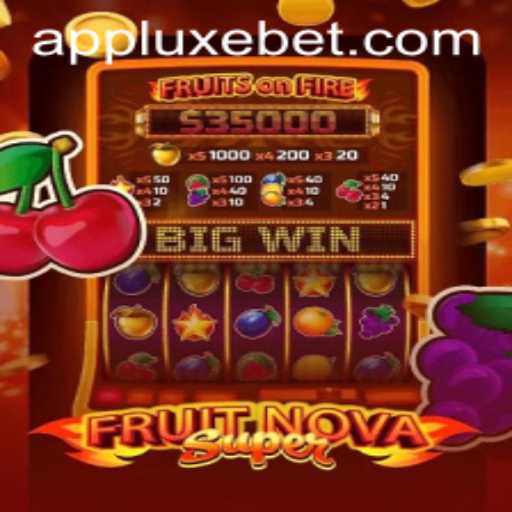 FruitNovaSuper: A Deep Dive into the World of LUXEBET's Latest Gaming Sensation