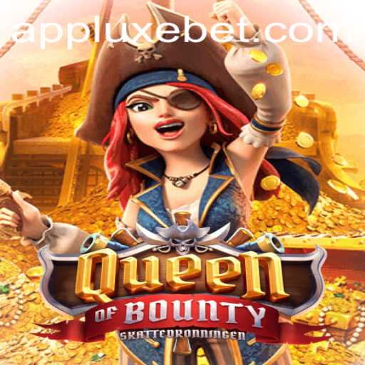 Queen of Bounty: Exploring the High Seas Adventure with LUXEBET