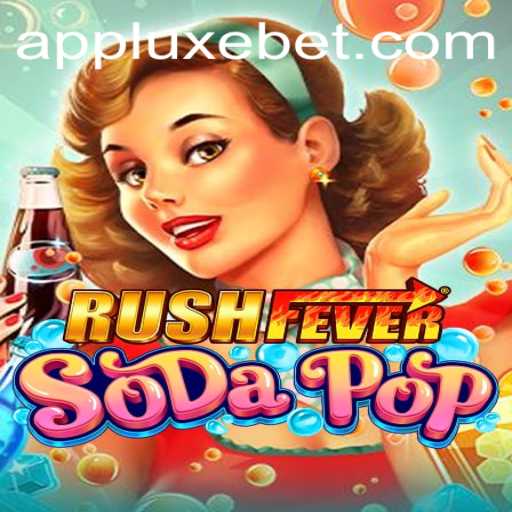 RushFeverSodaPop: A Fresh Gaming Experience with LUXEBET