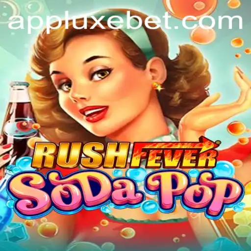 RushFeverSodaPop: A Fresh Gaming Experience with LUXEBET